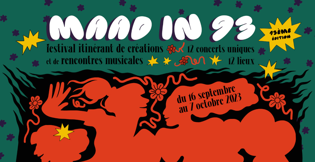 Maad in 93 : le festival des rencontres