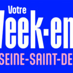 Découvrez notre nouvelle newsletter spéciale week-end en Seine-Saint-Denis !