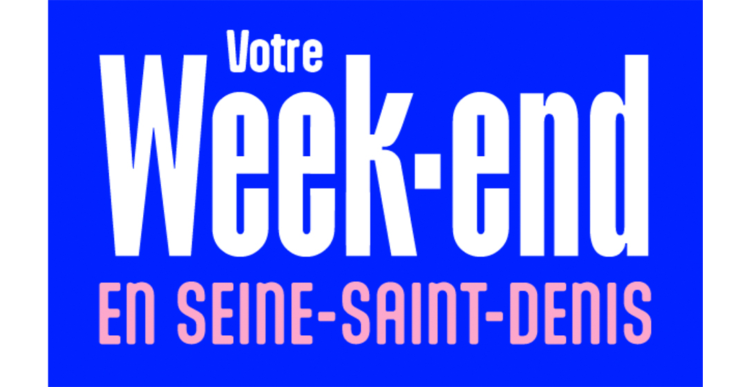 Découvrez notre nouvelle newsletter spéciale week-end en Seine-Saint-Denis !