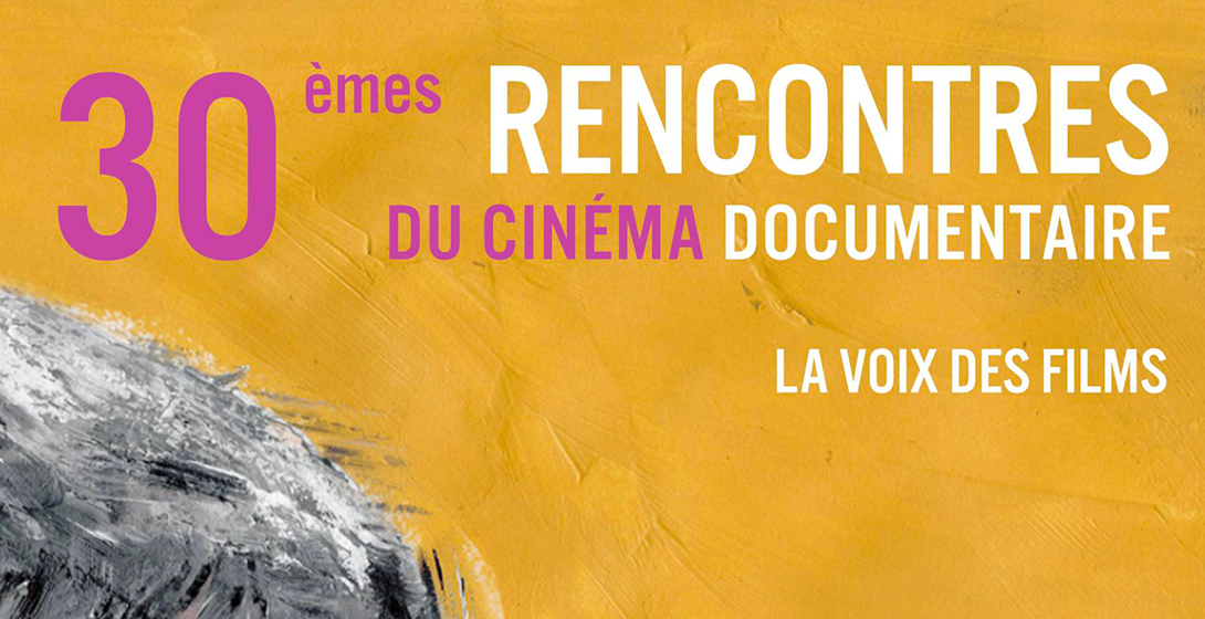 Découvrez le programme des 30e Rencontres du cinéma documentaire